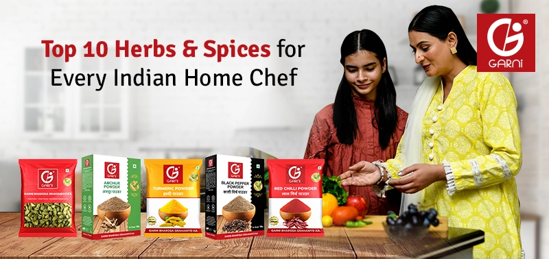 Top 10 Must Have Herbs and Spices for Every Indian Home Chef