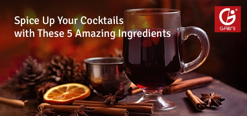 Spice Up Your Cocktails with These 5 Amazing Ingredients