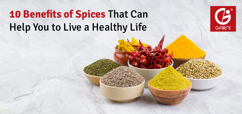 Top 10 Benefits of Spices That Can Help You to Live a Healthy Life